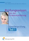 Prüfungswissen Friseurausbildung. Gesellenprüfung Teil 1 Aufgabenband