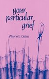 Your Particular Grief