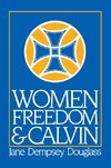 Women Freedom and Calvin