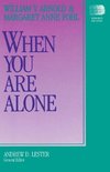 When You Are Alone