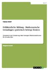 Frühkindliche Bildung - Mathematische Grundlagen spielerisch bewegt fördern