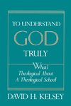 To Understand God Truly