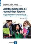 Selbstkompetenzen bei Jugendlichen fördern