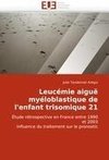 Leucémie aiguë myéloblastique de l'enfant trisomique 21