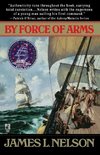 BY FORCE OF ARMS ORIGINAL/E