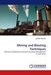 Mining and Blasting Techniques