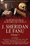 The Collected Supernatural and Weird Fiction of J. Sheridan Le Fanu