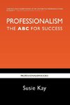 Professionalism the ABC for Success