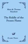 The Riddle of the Frozen Flame