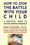 How to Stop the Battle with Your Child