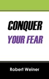 Conquer Your Fear