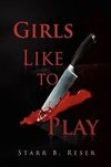 Girls Like to Play