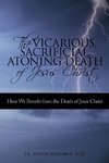 The Vicarious, Sacrificial, Atoning Death of Jesus Christ