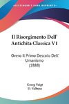 Il Risorgimento Dell' Antichita Classica V1