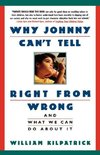 Why Johnny Can't Tell Right from Wrong