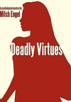 Deadly Virtues