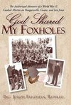 God Shared My Foxholes