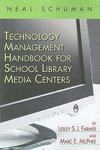 The Neal-Schuman Technology Management Handbook for School