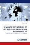 SEMANTIC INTEGRATION OF GIS AND OLAP IN LOCATION BASED SERVICES