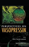 PERSPECTIVES ON VASOPRESSIN