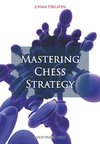 Johan, H: Mastering Chess Strategy