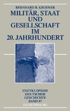 Kroener, B: Militär, Staat und Gesellschaft im 20. Jahrh.