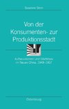 Von der Konsumenten- zur Produktionsstadt