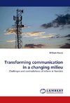 Transforming communication in a changing milieu