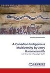 A Canadian Indigenous Multiversity by Jerry Hammersmith