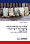 Constraints to organized recycling in developing countries