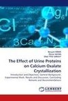 The Effect of Urine Proteins on Calcium Oxalate Crystallization