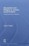 Yadgar, Y: Secularism and Religion in Jewish-Israeli Politic