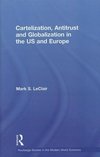 LeClair, M: Cartelization, Antitrust and Globalization in th