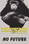 Critique of Natural Language - Human Being the species that begat itself a future