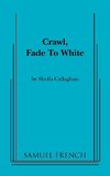 Crawl, Fade to White