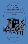 Bucks County, Pennsylvania, Miscellaneous Deed Dockets 1857-1900