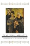 Fuchs, R: Contested Paternity - Constructing Families in Mod