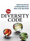 Thompson, M: Diversity Code: Unlock the Secrets to Making Di