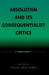 Absolutism and Its Consequentialist Critics