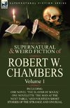 The Collected Supernatural and Weird Fiction of Robert W. Chambers