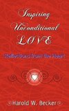 Inspiring Unconditional Love - Reflections from the Heart