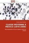 CLASSE MOYENNE À MEXICO (1970-2000)