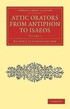 Attic Orators from Antiphon to Isaeos - Volume 1