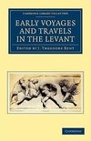 Early Voyages and Travels in the Levant