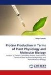 Protein Production in Terms of Plant Physiology and Molecular Biology