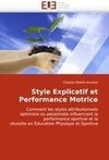 Style Explicatif et Performance Motrice