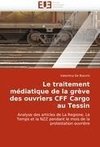 Le traitement médiatique de la grève des ouvriers CFF Cargo au Tessin