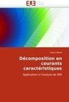 Décomposition en courants caractéristiques