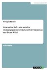 Verwandtschaft - ein soziales Ordnungsprinzip zwischen Determinismus und freier Wahl?