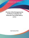 Decretos Sobre Reorganizacion De Rentas Y Organico De Tribunales Del Estado Bolivar (1872)